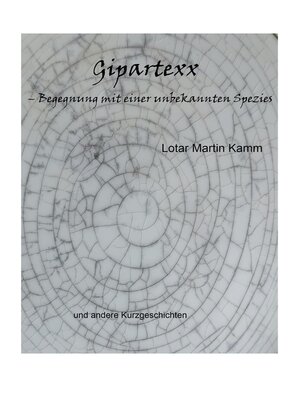 cover image of Gipartexx--Begegnung mit einer unbekannten Spezies